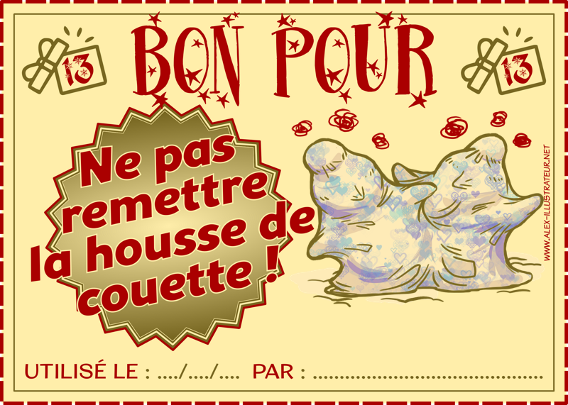 13 décembre : Bon pour ne pas remettre la housse de couette à imprimer et donner à qui vous voulez !